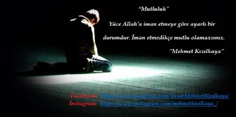 “Mutluluk” Allah’a İman Etmekle Başlar